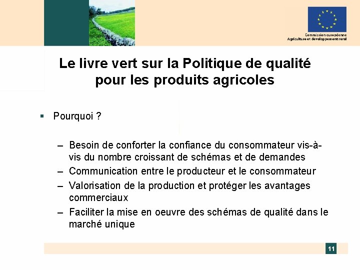 Le livre vert sur la Politique de qualité pour les produits agricoles § Pourquoi