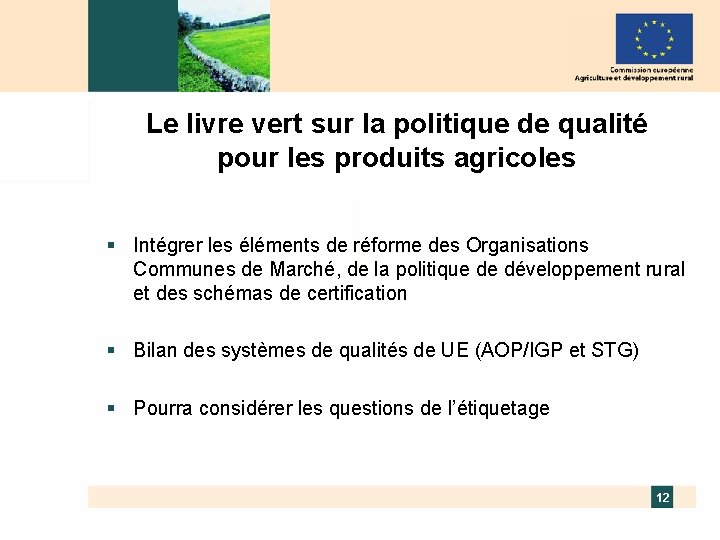 Le livre vert sur la politique de qualité pour les produits agricoles § Intégrer