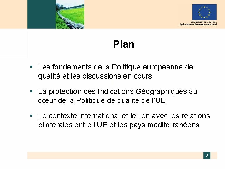 Plan § Les fondements de la Politique européenne de qualité et les discussions en
