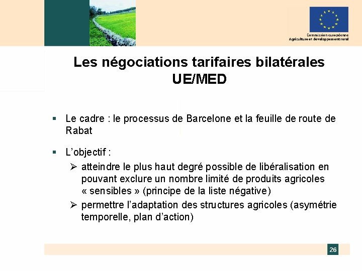 Les négociations tarifaires bilatérales UE/MED § Le cadre : le processus de Barcelone et