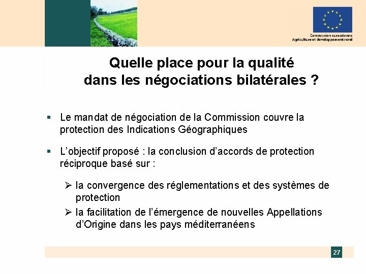 Quelle place pour la qualité dans les négociations bilatérales ? § Le mandat de