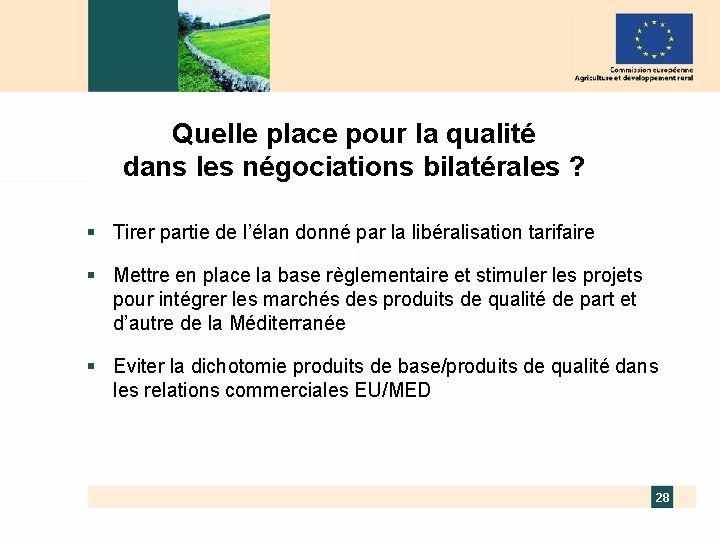 Quelle place pour la qualité dans les négociations bilatérales ? § Tirer partie de