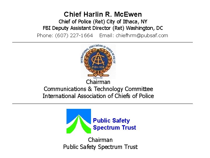Chief Harlin R. Mc. Ewen Chief of Police (Ret) City of Ithaca, NY FBI