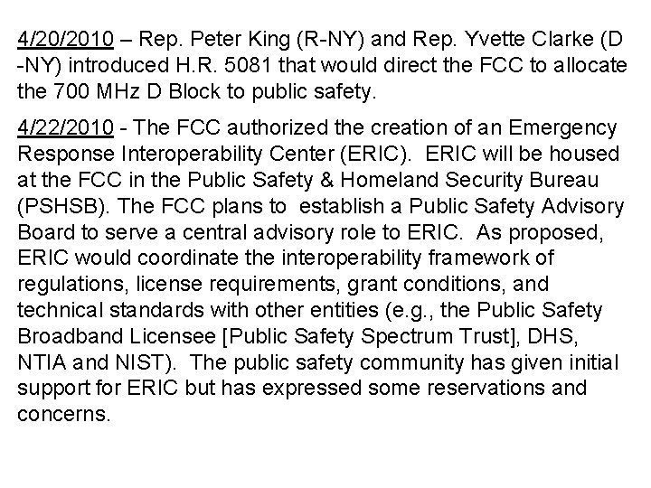 4/20/2010 – Rep. Peter King (R-NY) and Rep. Yvette Clarke (D -NY) introduced H.