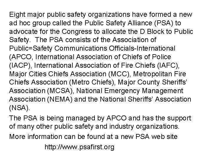 Eight major public safety organizations have formed a new ad hoc group called the
