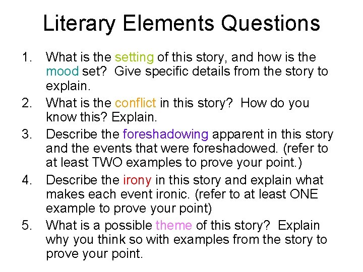 Literary Elements Questions 1. What is the setting of this story, and how is