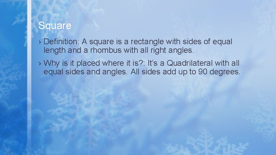 Square › Definition: A square is a rectangle with sides of equal length and