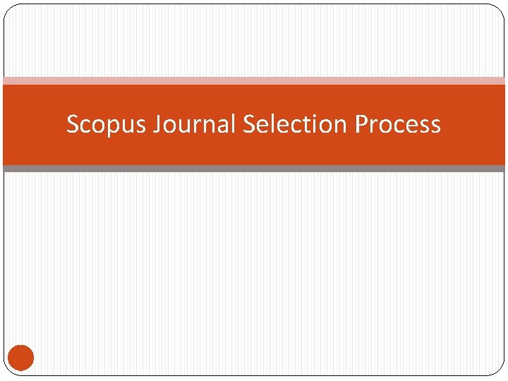 Scopus Journal Selection Process 