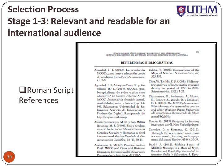 Selection Process Stage 1 -3: Relevant and readable for an international audience q. Roman