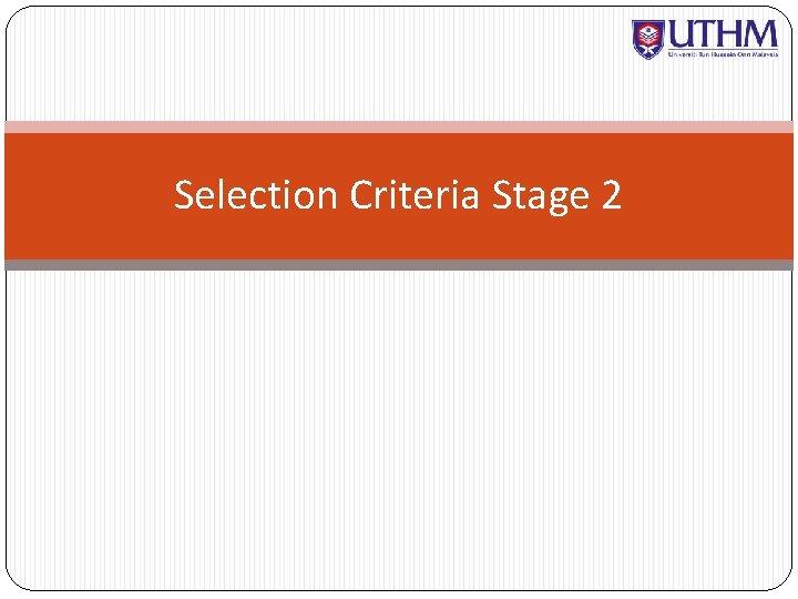 Selection Criteria Stage 2 
