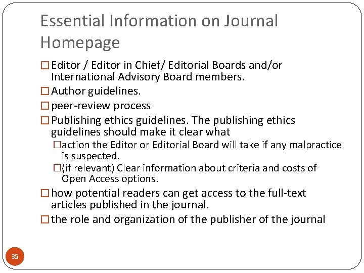 Essential Information on Journal Homepage � Editor / Editor in Chief/ Editorial Boards and/or