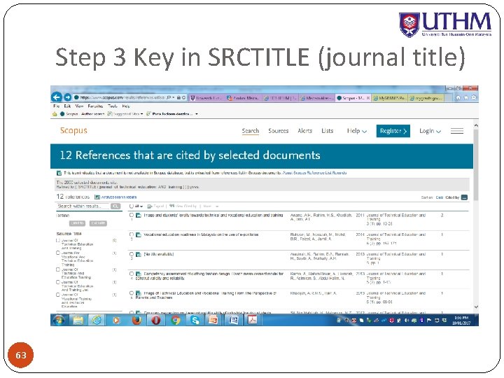 Step 3 Key in SRCTITLE (journal title) 63 