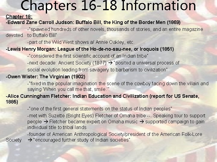 Chapters 16 -18 Information Chapter 18: -Edward Zane Carroll Judson: Buffalo Bill, the King