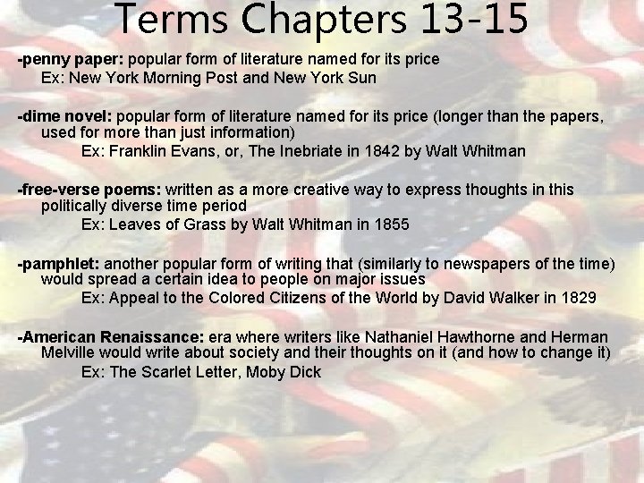 Terms Chapters 13 -15 -penny paper: popular form of literature named for its price