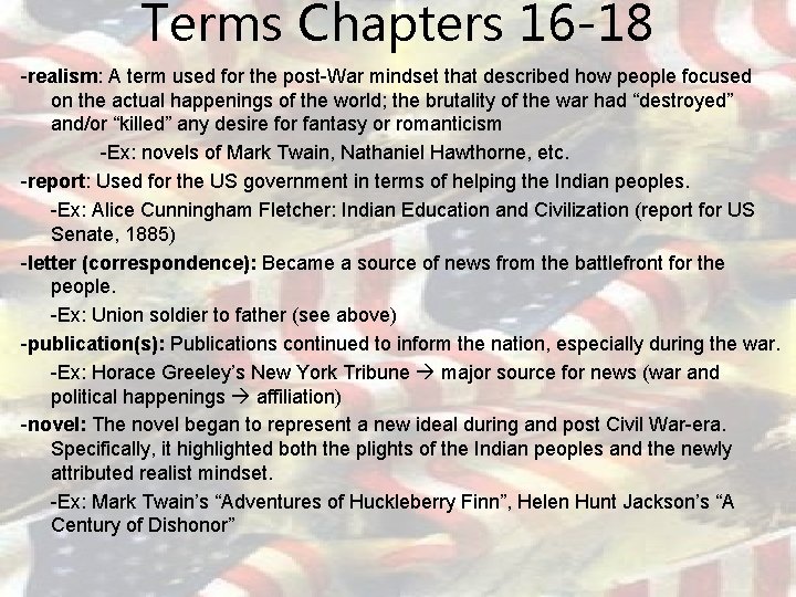Terms Chapters 16 -18 -realism: A term used for the post-War mindset that described