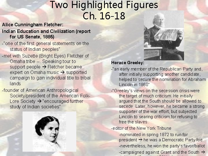 Two Highlighted Figures Ch. 16 -18 Alice Cunningham Fletcher: Indian Education and Civilization (report