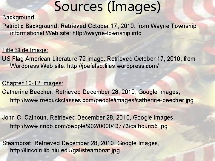 Sources (Images) Background: Patriotic Background. Retrieved October 17, 2010, from Wayne Township informational Web