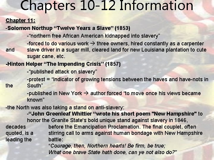 Chapters 10 -12 Information Chapter 11: -Solomon Northup “Twelve Years a Slave” (1853) -“northern