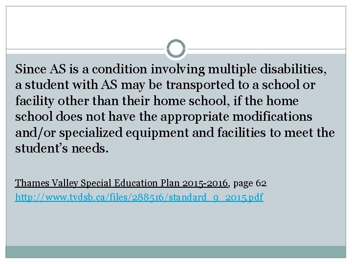 Since AS is a condition involving multiple disabilities, a student with AS may be