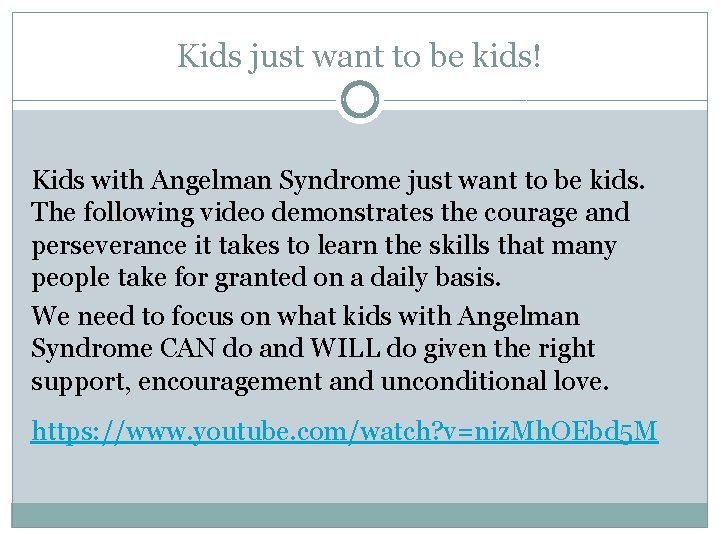 Kids just want to be kids! Kids with Angelman Syndrome just want to be