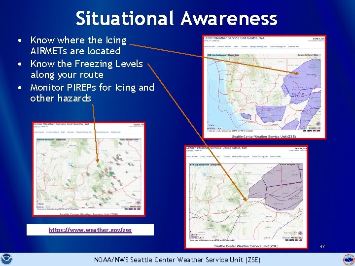 Situational Awareness • Know where the Icing AIRMETs are located • Know the Freezing