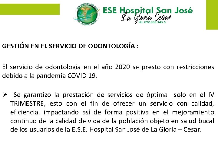 GESTIÓN EN EL SERVICIO DE ODONTOLOGÍA : El servicio de odontología en el año