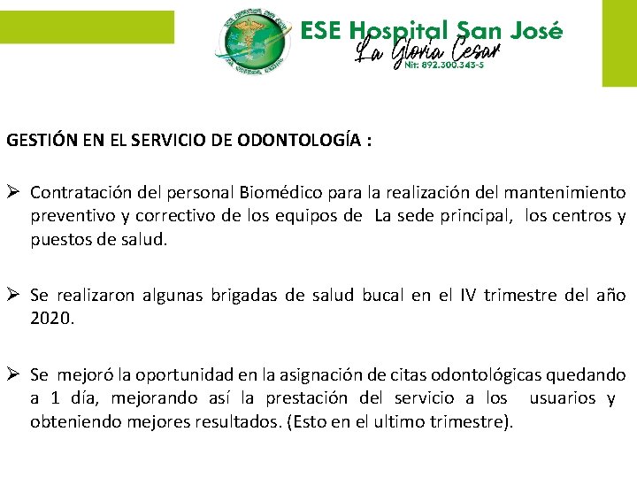 GESTIÓN EN EL SERVICIO DE ODONTOLOGÍA : Ø Contratación del personal Biomédico para la