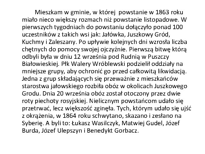 Mieszkam w gminie, w której powstanie w 1863 roku miało nieco większy rozmach niż