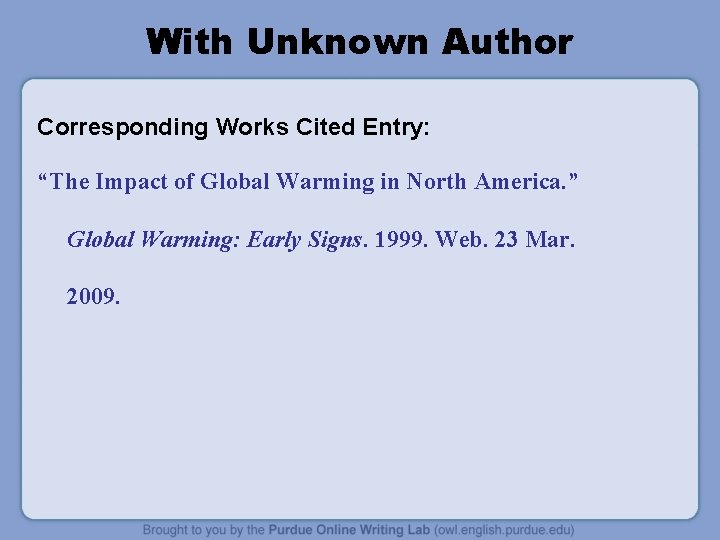 With Unknown Author Corresponding Works Cited Entry: “The Impact of Global Warming in North