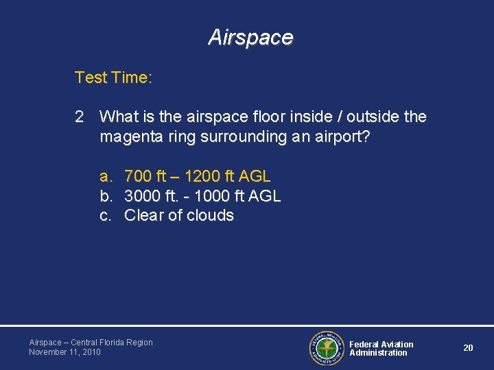 Airspace Test Time: 2 What is the airspace floor inside / outside the magenta Airspace Test Time: 2 What is the airspace floor inside / outside the magenta