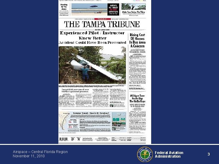Airspace – Central Florida Region November 11, 2010 Federal Aviation Administration 3 Airspace – Central Florida Region November 11, 2010 Federal Aviation Administration 3