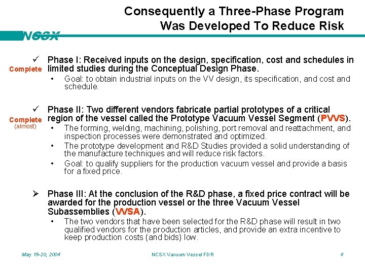 NCSX Consequently a Three-Phase Program Was Developed To Reduce Risk ü Phase I: Received