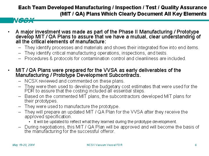 Each Team Developed Manufacturing / Inspection / Test / Quality Assurance (MIT / QA)
