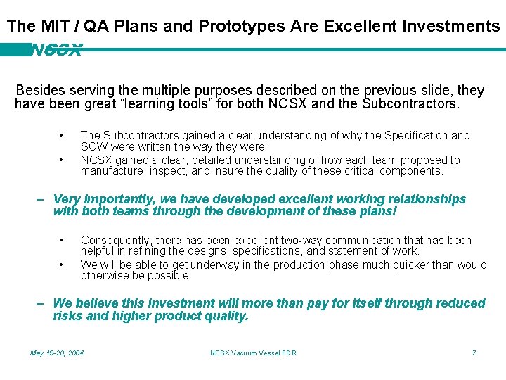 The MIT / QA Plans and Prototypes Are Excellent Investments NCSX Besides serving the