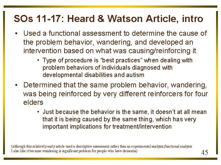 SOs 11 -17: Heard & Watson Article, intro • Used a functional assessment to