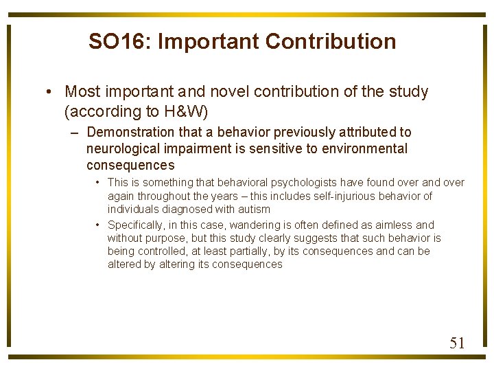 SO 16: Important Contribution • Most important and novel contribution of the study (according