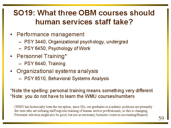 SO 19: What three OBM courses should human services staff take? • Performance management