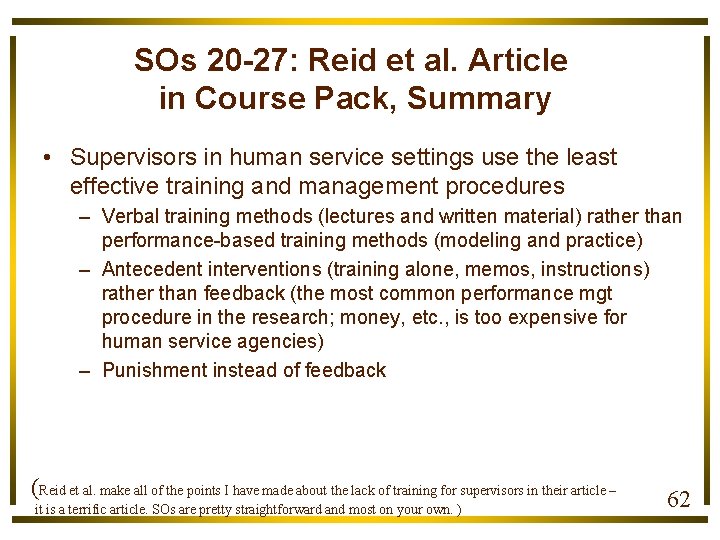 SOs 20 -27: Reid et al. Article in Course Pack, Summary • Supervisors in