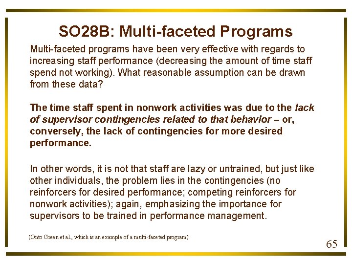 SO 28 B: Multi-faceted Programs Multi-faceted programs have been very effective with regards to