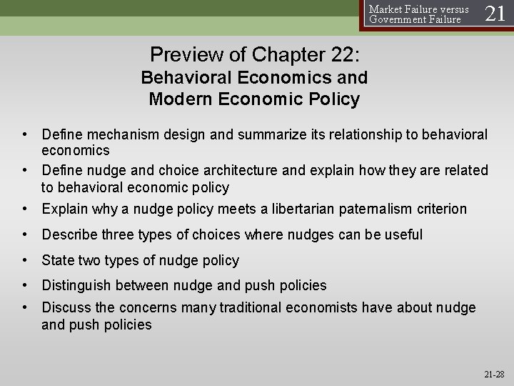 Market Failure versus Government Failure 21 Preview of Chapter 22: Behavioral Economics and Modern Market Failure versus Government Failure 21 Preview of Chapter 22: Behavioral Economics and Modern