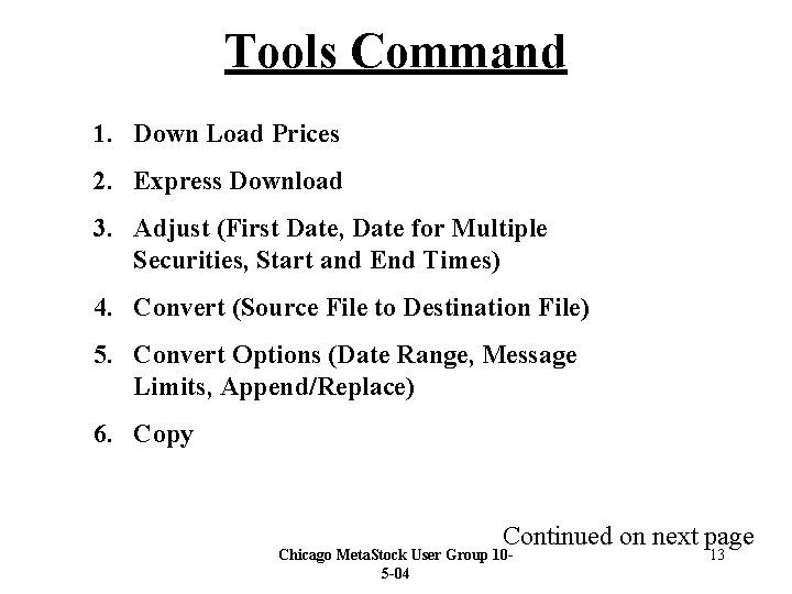 Tools Command 1. Down Load Prices 2. Express Download 3. Adjust (First Date, Date