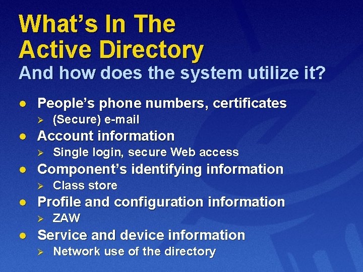 What’s In The Active Directory And how does the system utilize it? l People’s