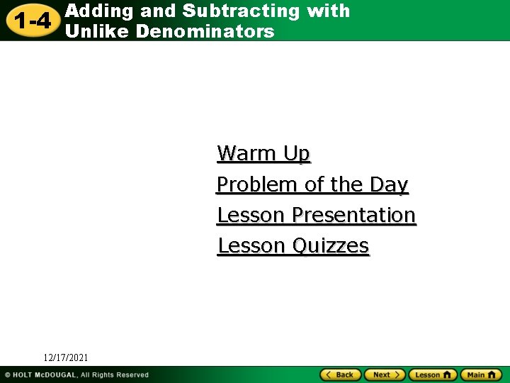 1 -4 Adding and Subtracting with Unlike Denominators Warm Up Problem of the Day