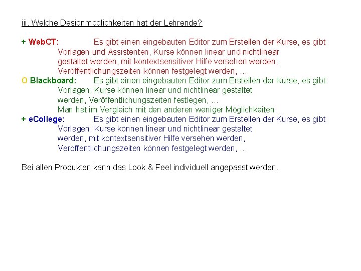 iii. Welche Designmöglichkeiten hat der Lehrende? + Web. CT: Es gibt einen eingebauten Editor