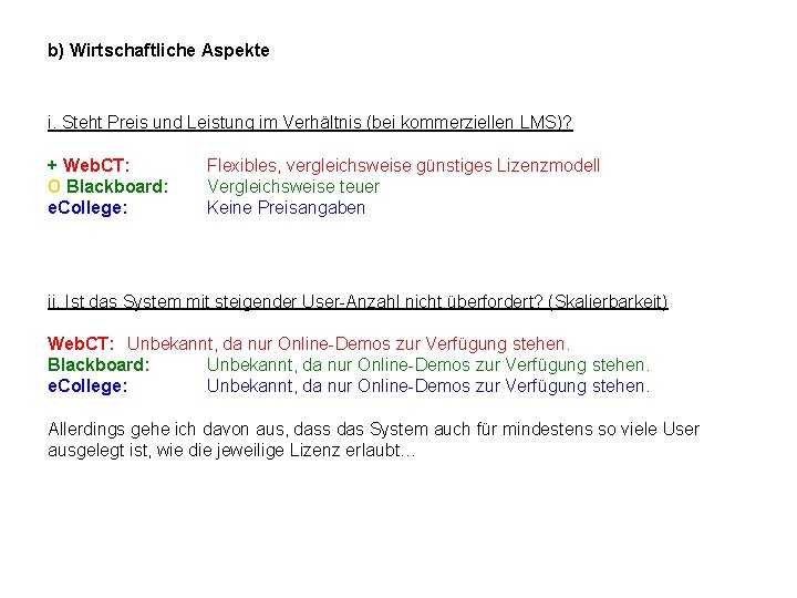 b) Wirtschaftliche Aspekte i. Steht Preis und Leistung im Verhältnis (bei kommerziellen LMS)? +