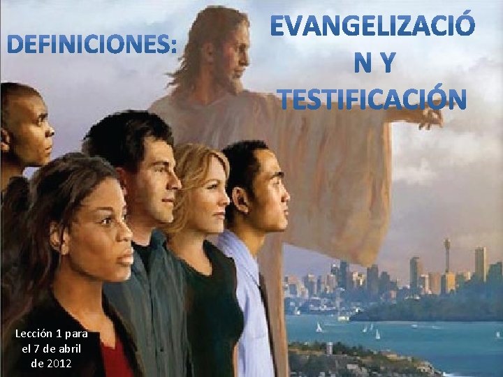 Lección 1 para el 7 de abril de 2012 