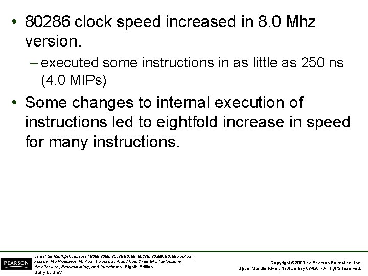  • 80286 clock speed increased in 8. 0 Mhz version. – executed some