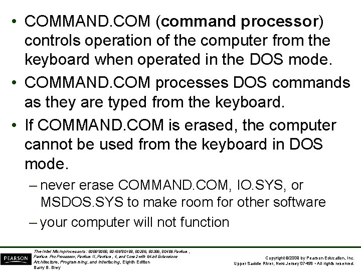  • COMMAND. COM (command processor) controls operation of the computer from the keyboard