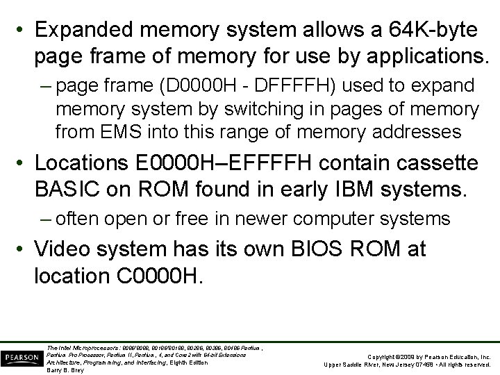  • Expanded memory system allows a 64 K-byte page frame of memory for