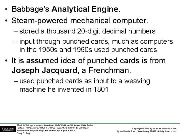  • Babbage’s Analytical Engine. • Steam-powered mechanical computer. – stored a thousand 20